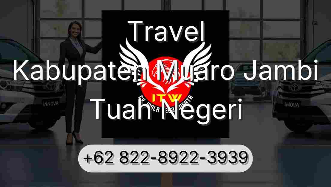 Travel Kabupaten Muaro Jambi Tuah Negeri