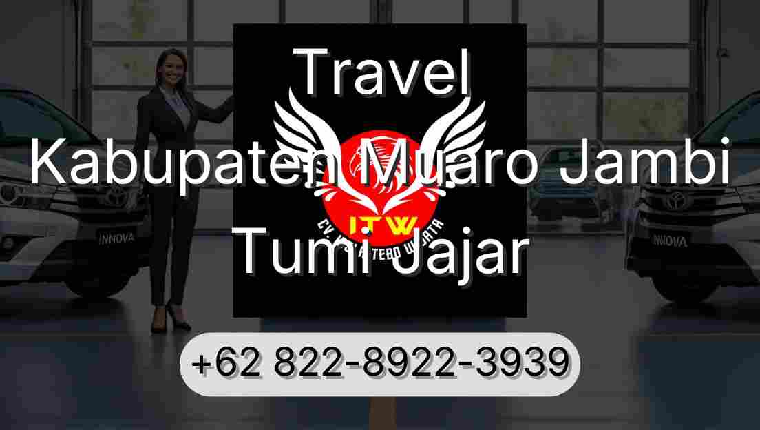 Travel Kabupaten Muaro Jambi Tumi Jajar