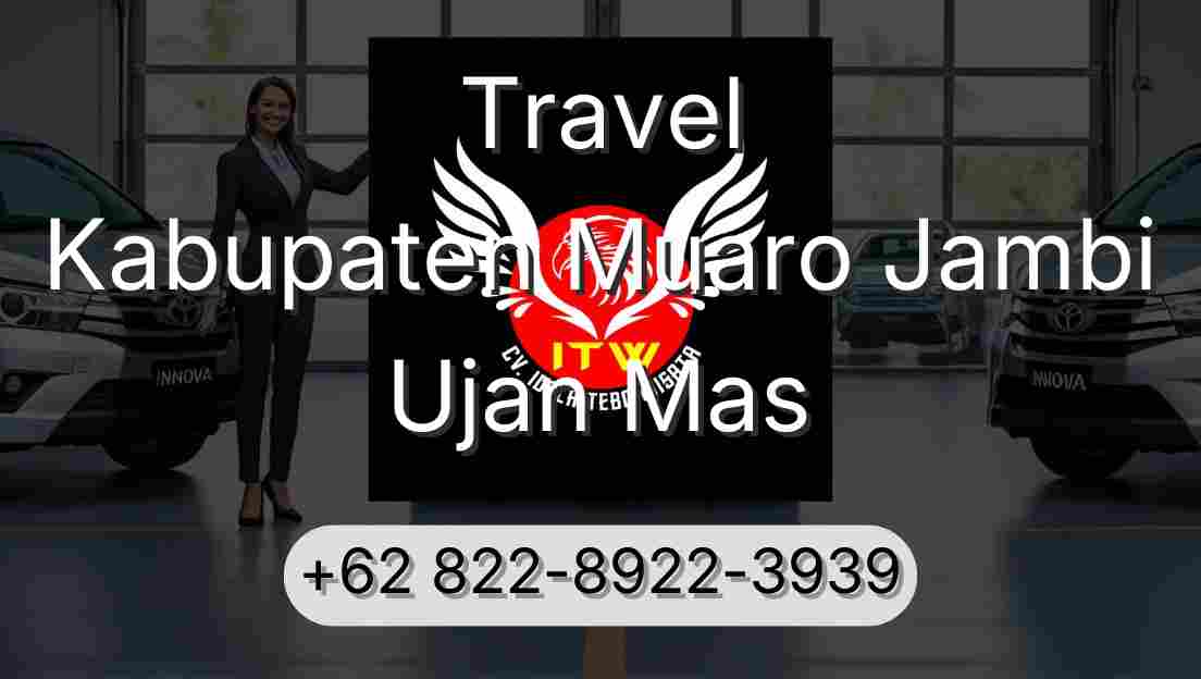 Travel Kabupaten Muaro Jambi Ujan Mas