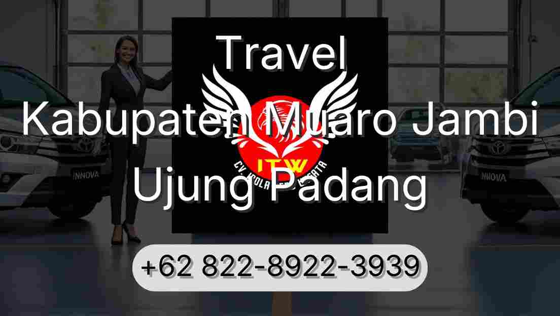 Travel Kabupaten Muaro Jambi Ujung Padang
