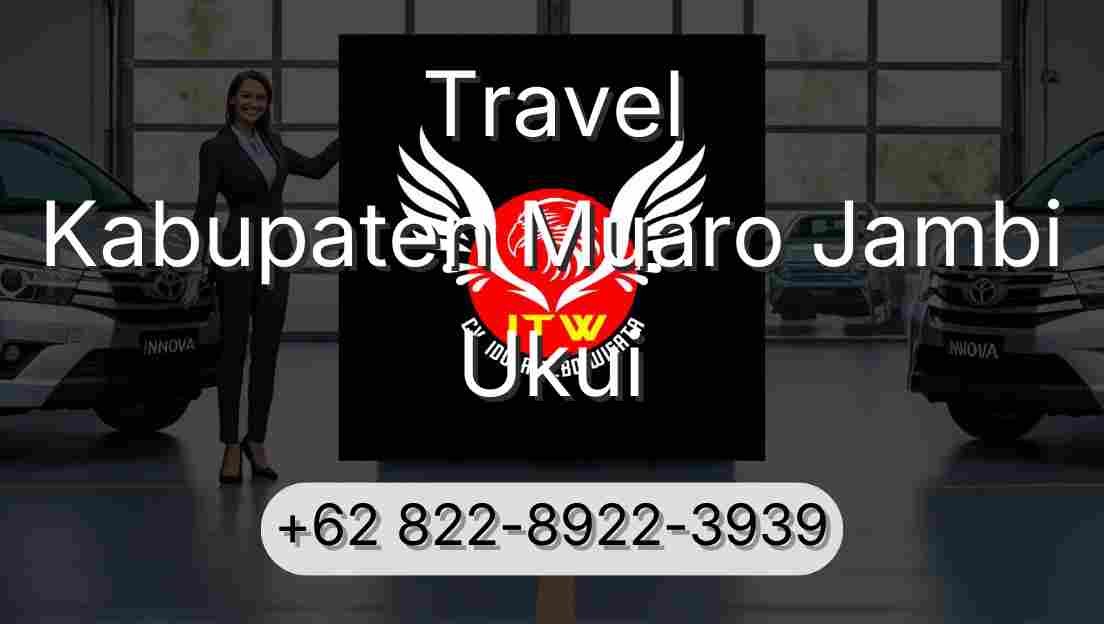 Travel Kabupaten Muaro Jambi Ukui
