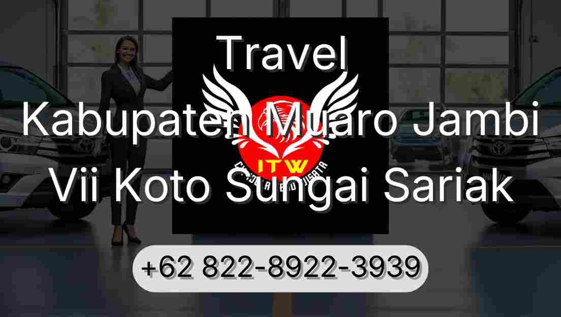 Travel Kabupaten Muaro Jambi Vii Koto Sungai Sariak