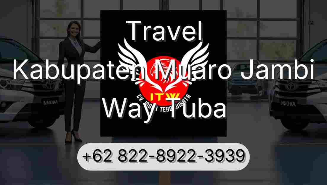 Travel Kabupaten Muaro Jambi Way Tuba