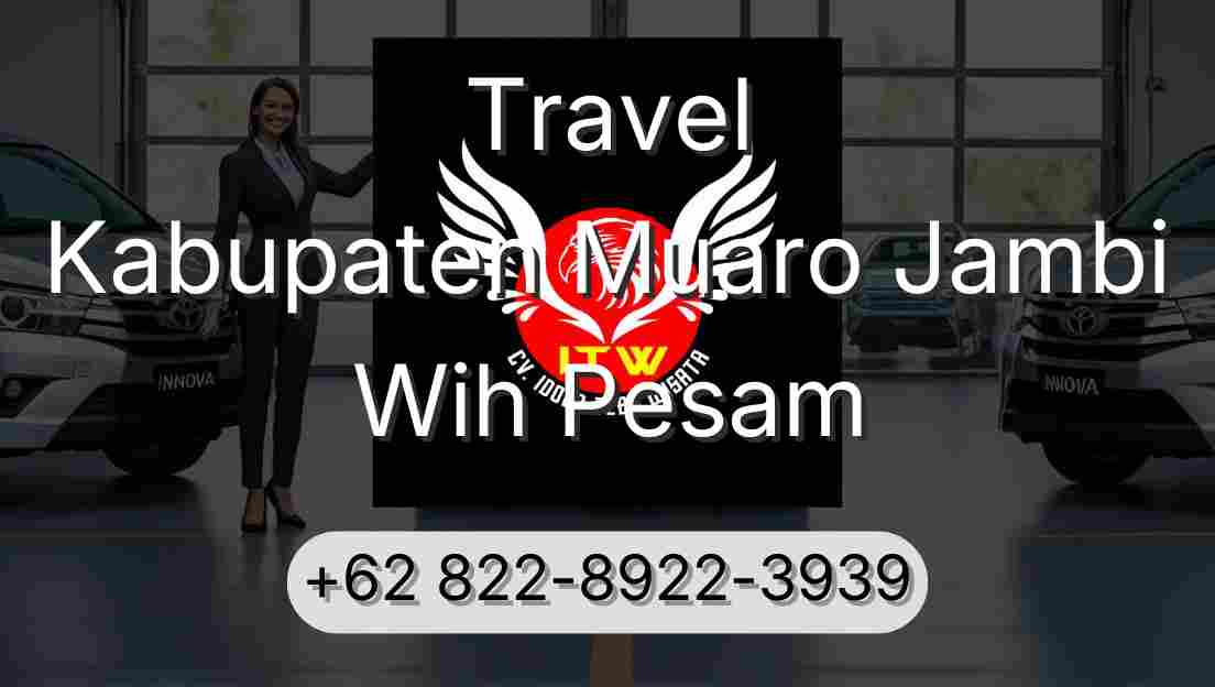 Travel Kabupaten Muaro Jambi Wih Pesam