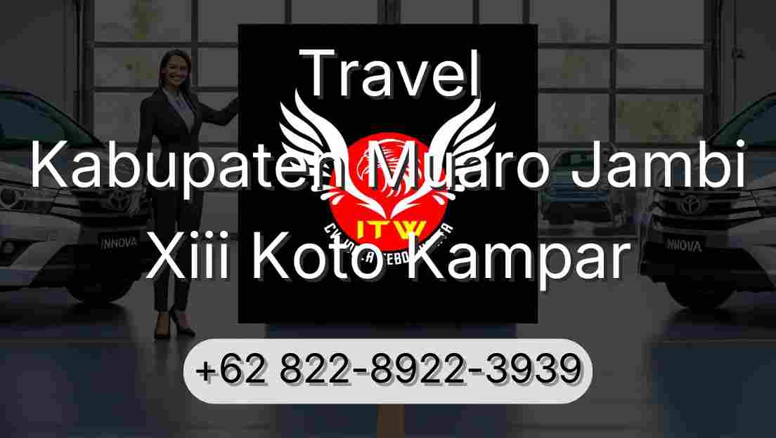 Travel Kabupaten Muaro Jambi Xiii Koto Kampar