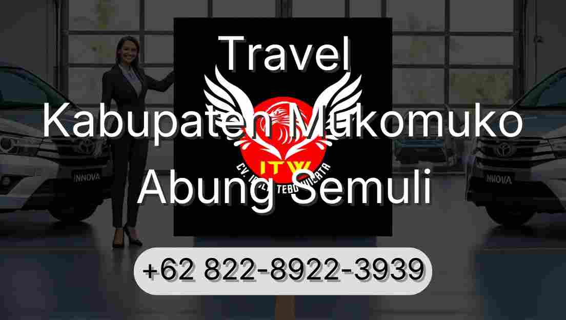 Travel Kabupaten Mukomuko Abung Semuli