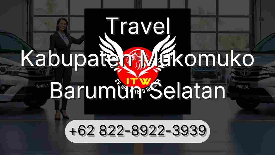 Travel Kabupaten Mukomuko Barumun Selatan