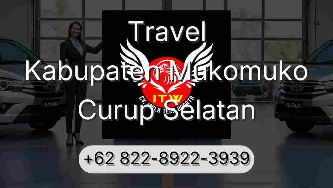 Travel Kabupaten Mukomuko Curup Selatan