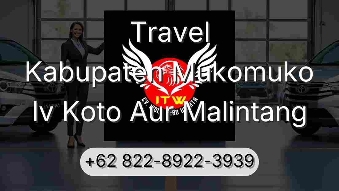 Travel Kabupaten Mukomuko Iv Koto Aur Malintang