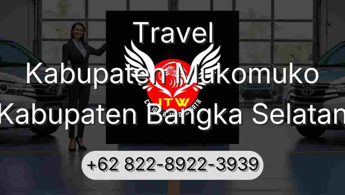 Travel Kabupaten Mukomuko Kabupaten Bangka Selatan