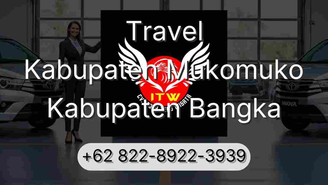 Travel Kabupaten Mukomuko Kabupaten Bangka