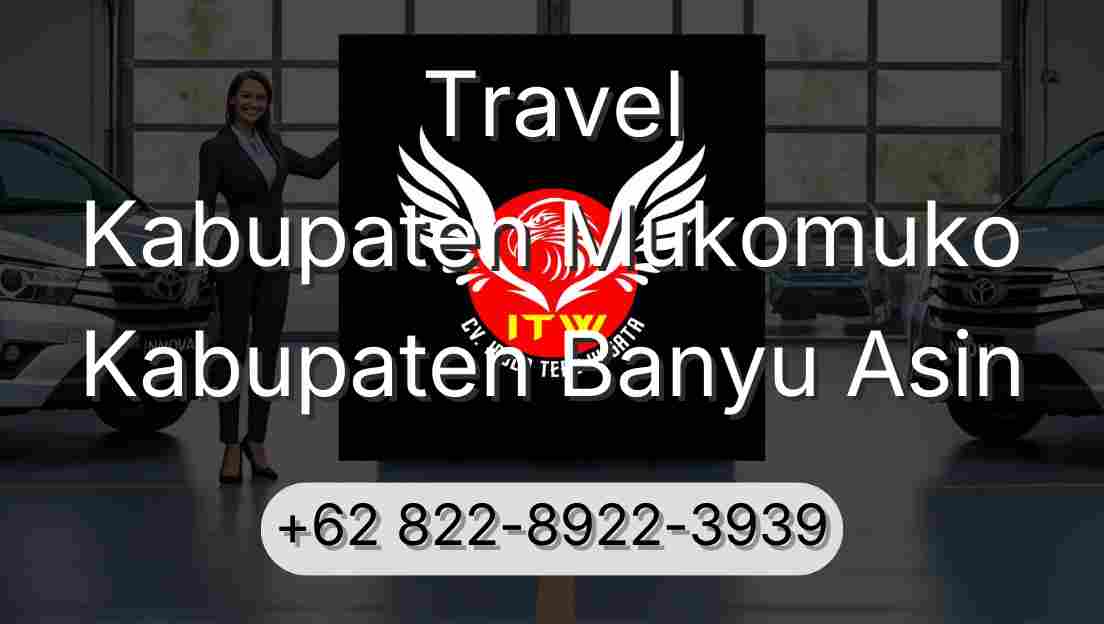 Travel Kabupaten Mukomuko Kabupaten Banyu Asin
