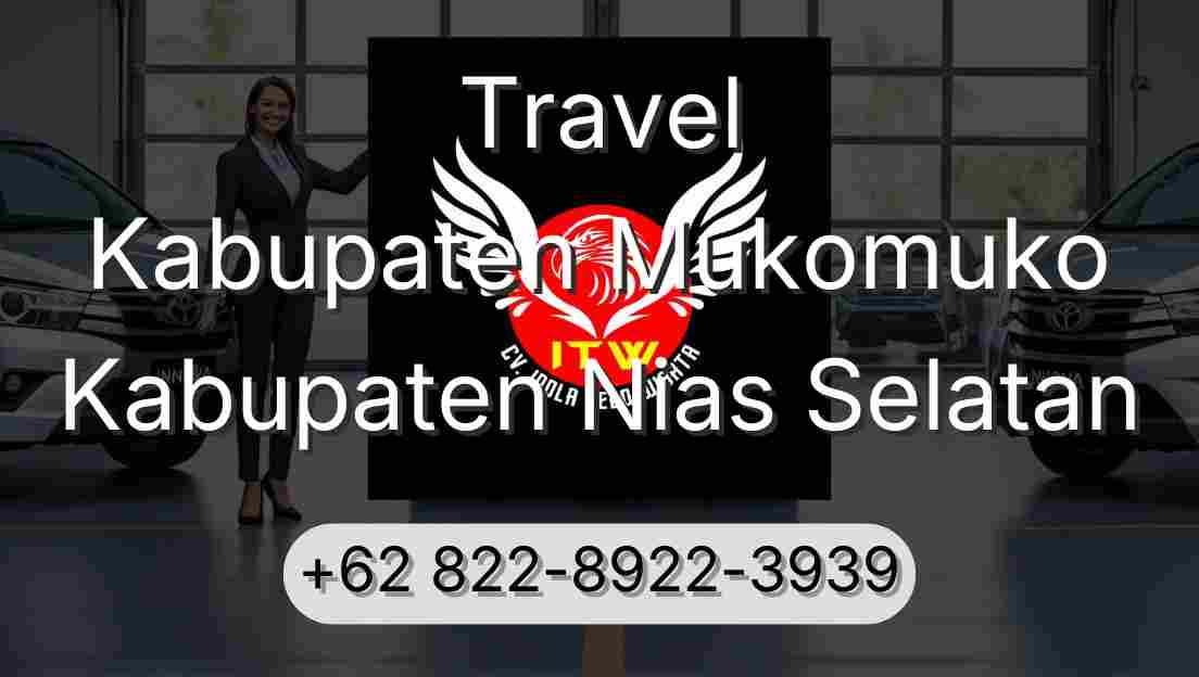 Travel Kabupaten Mukomuko Kabupaten Nias Selatan
