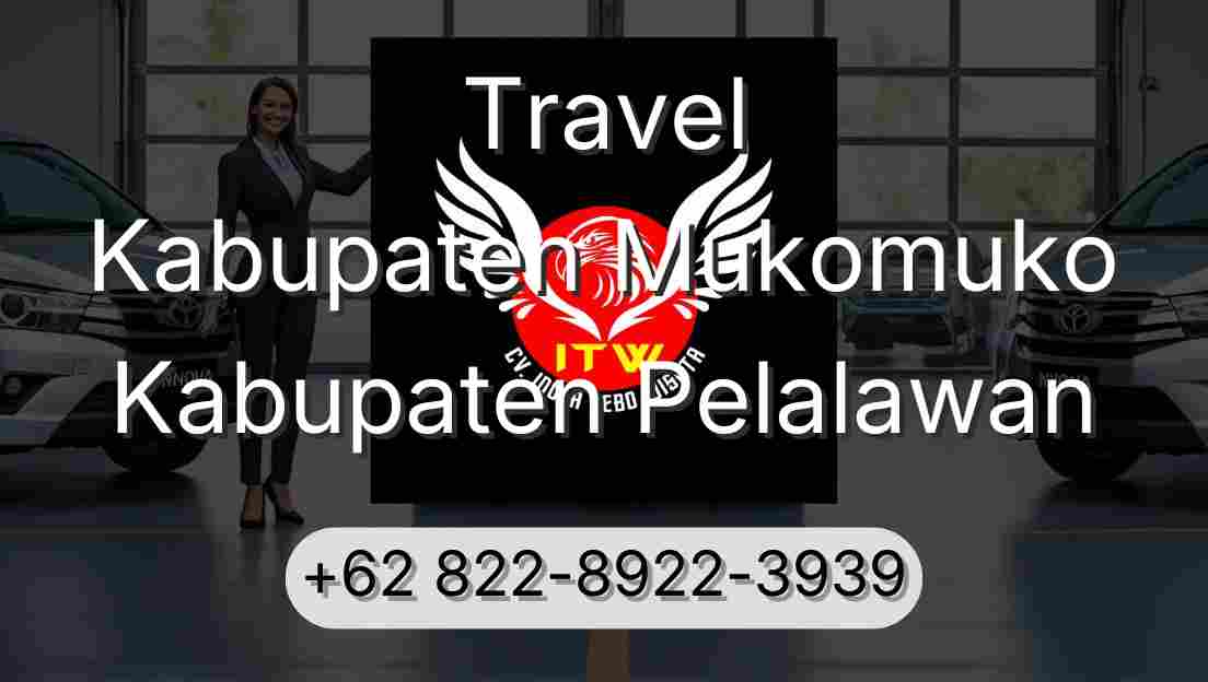 Travel Kabupaten Mukomuko Kabupaten Pelalawan