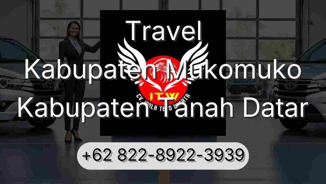 Travel Kabupaten Mukomuko Kabupaten Tanah Datar