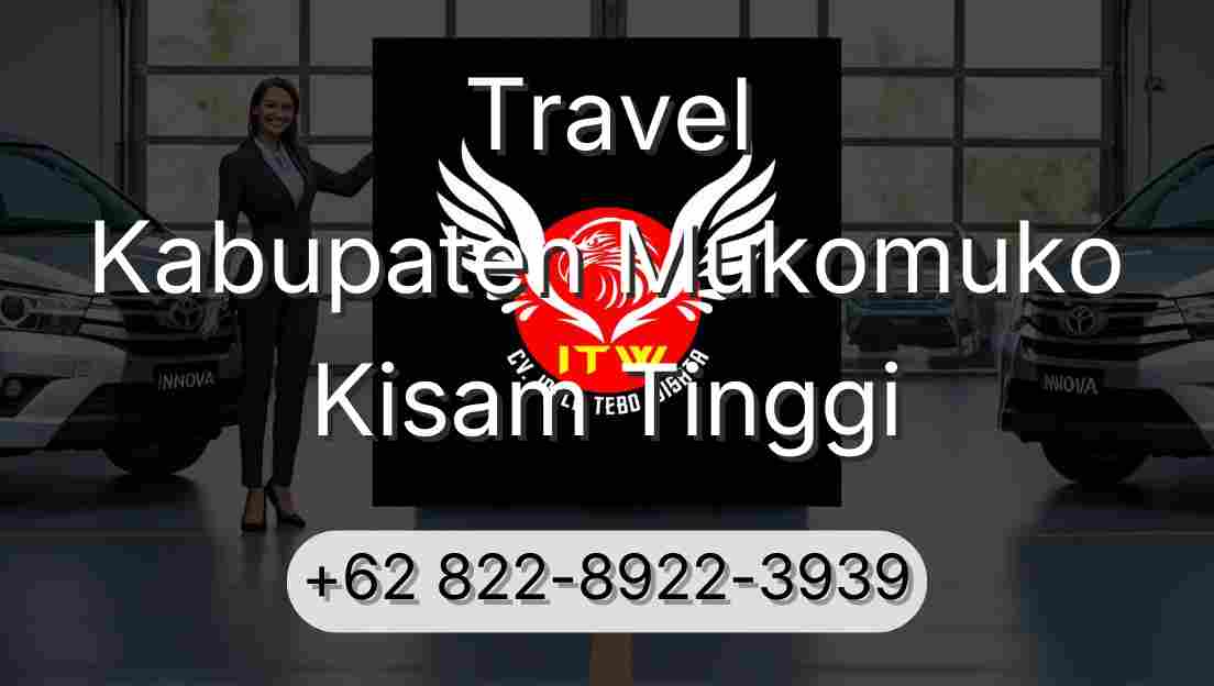 Travel Kabupaten Mukomuko Kisam Tinggi