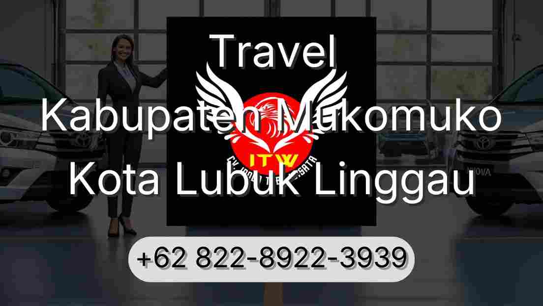 Travel Kabupaten Mukomuko Kota Lubuk Linggau