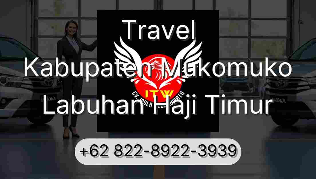 Travel Kabupaten Mukomuko Labuhan Haji Timur