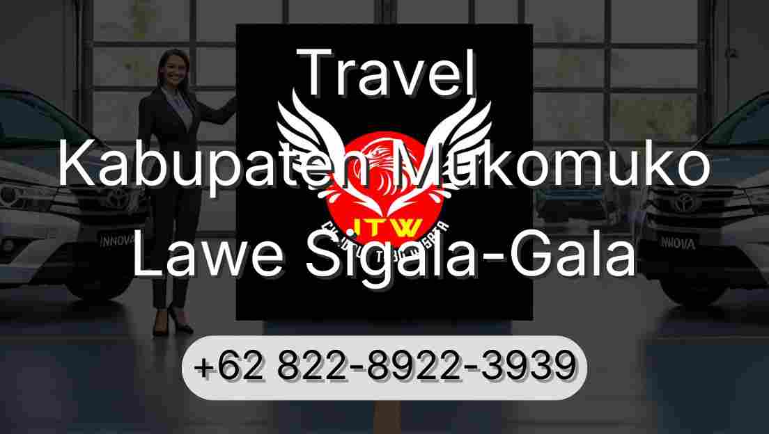 Travel Kabupaten Mukomuko Lawe Sigala-Gala