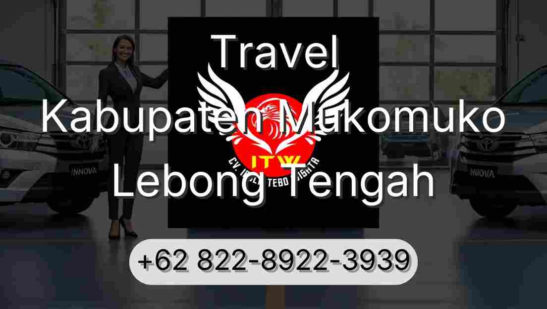 Travel Kabupaten Mukomuko Lebong Tengah