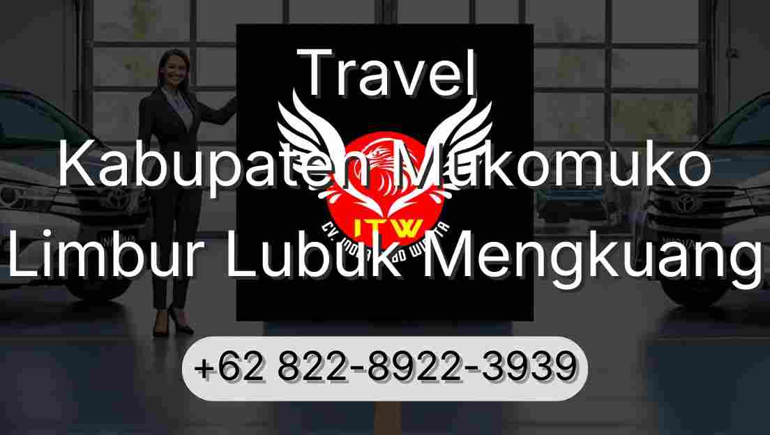 Travel Kabupaten Mukomuko Limbur Lubuk Mengkuang