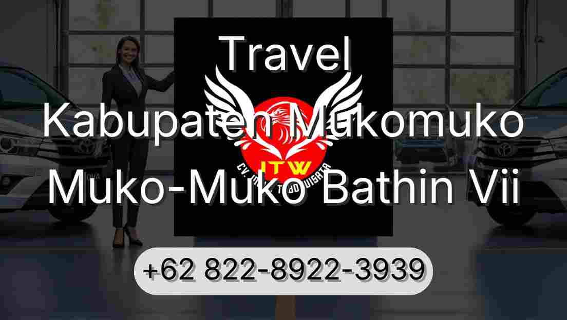 Travel Kabupaten Mukomuko Muko-Muko Bathin Vii