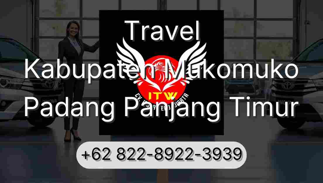 Travel Kabupaten Mukomuko Padang Panjang Timur