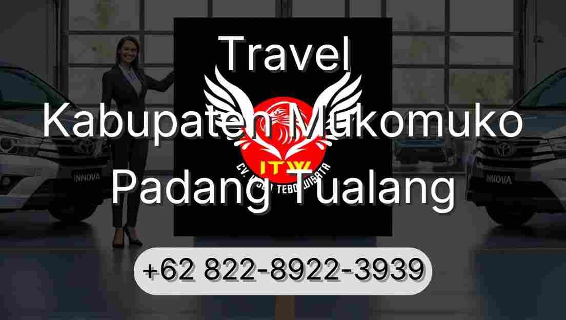 Travel Kabupaten Mukomuko Padang Tualang