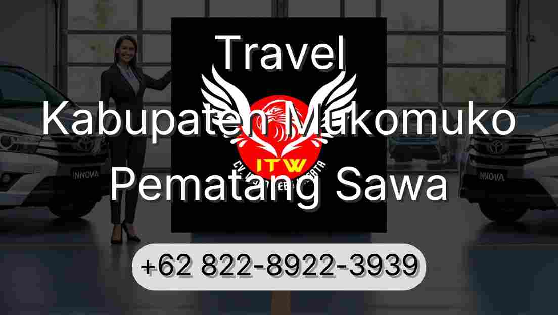 Travel Kabupaten Mukomuko Pematang Sawa