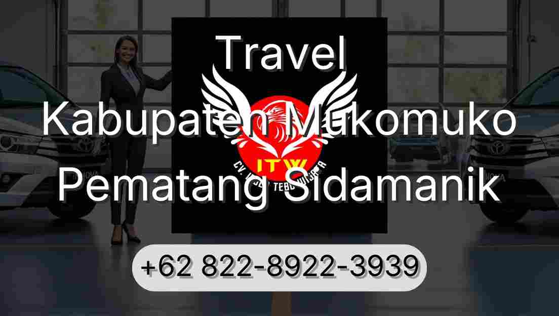 Travel Kabupaten Mukomuko Pematang Sidamanik