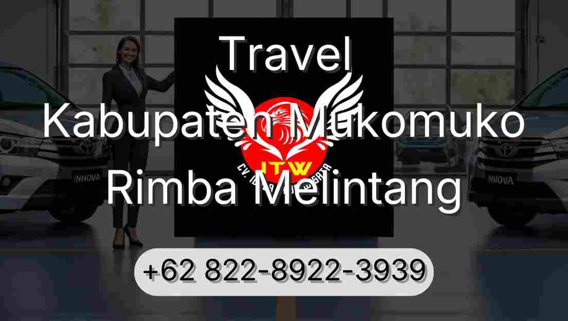 Travel Kabupaten Mukomuko Rimba Melintang