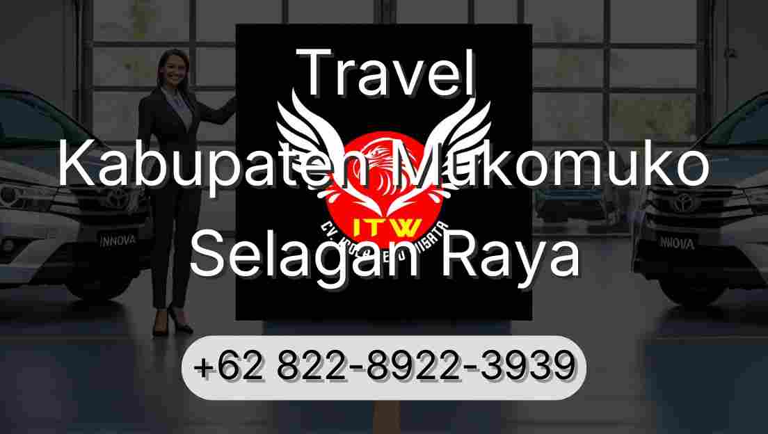 Travel Kabupaten Mukomuko Selagan Raya
