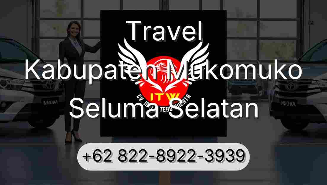 Travel Kabupaten Mukomuko Seluma Selatan