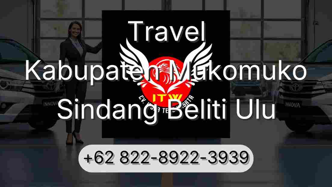 Travel Kabupaten Mukomuko Sindang Beliti Ulu