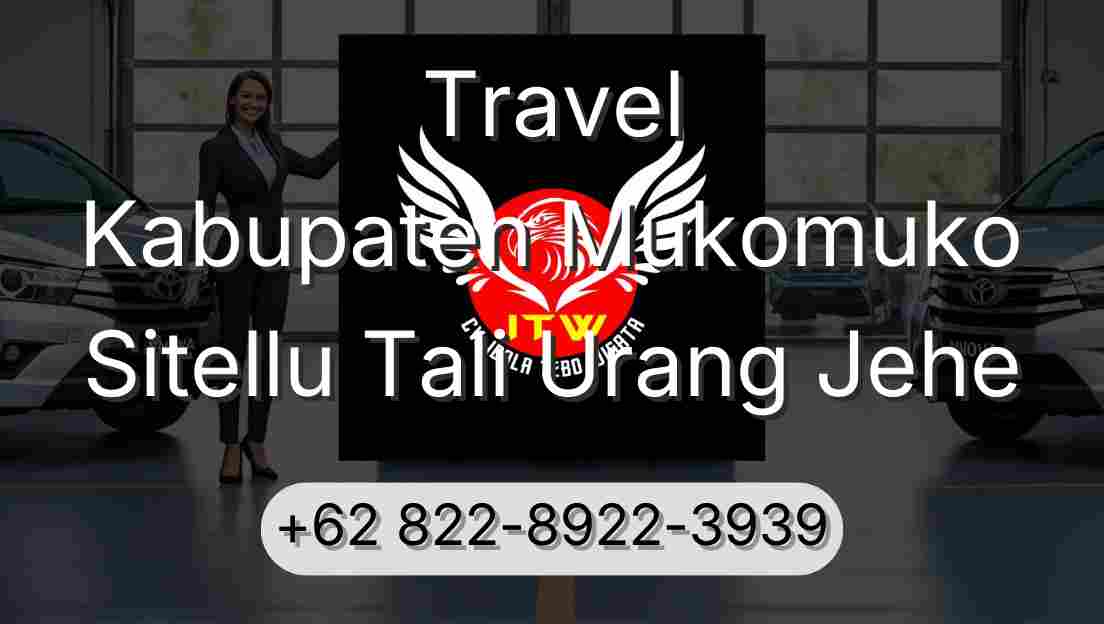 Travel Kabupaten Mukomuko Sitellu Tali Urang Jehe