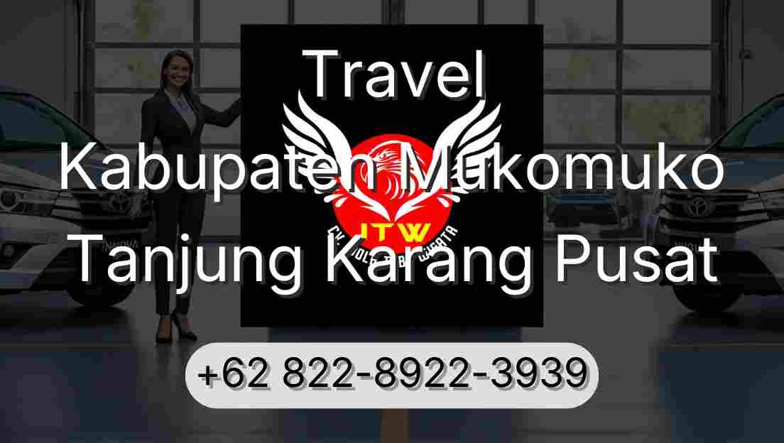 Travel Kabupaten Mukomuko Tanjung Karang Pusat