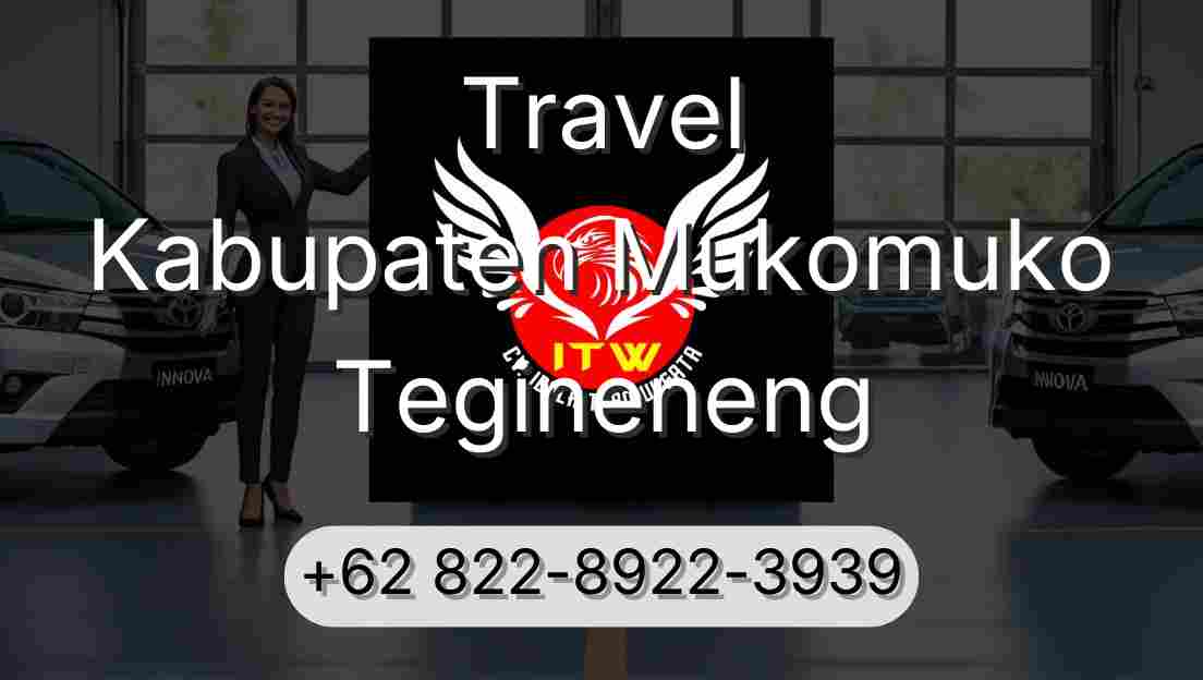 Travel Kabupaten Mukomuko Tegineneng