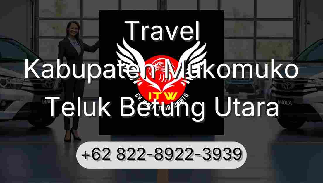 Travel Kabupaten Mukomuko Teluk Betung Utara