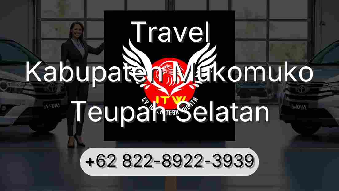 Travel Kabupaten Mukomuko Teupah Selatan