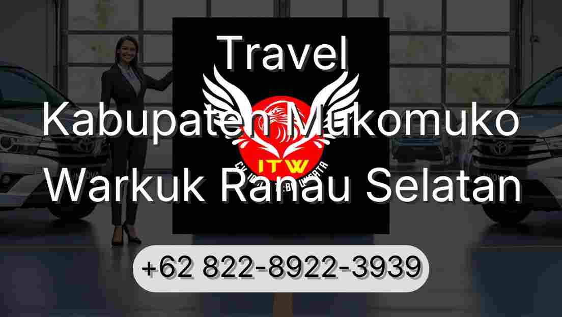 Travel Kabupaten Mukomuko Warkuk Ranau Selatan