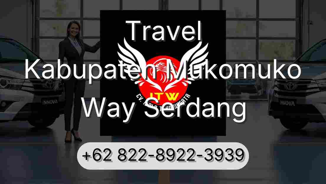 Travel Kabupaten Mukomuko Way Serdang