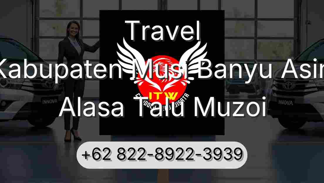 Travel Kabupaten Musi Banyu Asin Alasa Talu Muzoi