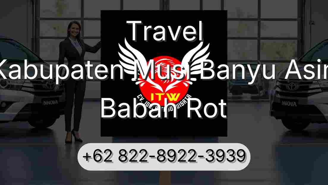 Travel Kabupaten Musi Banyu Asin Babah Rot