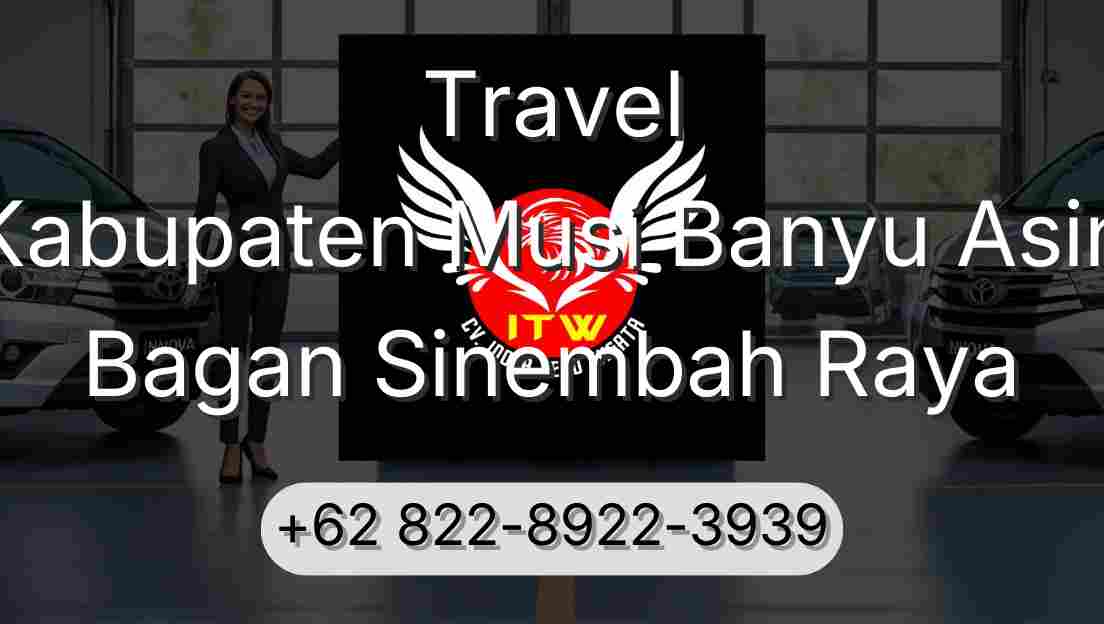 Travel Kabupaten Musi Banyu Asin Bagan Sinembah Raya