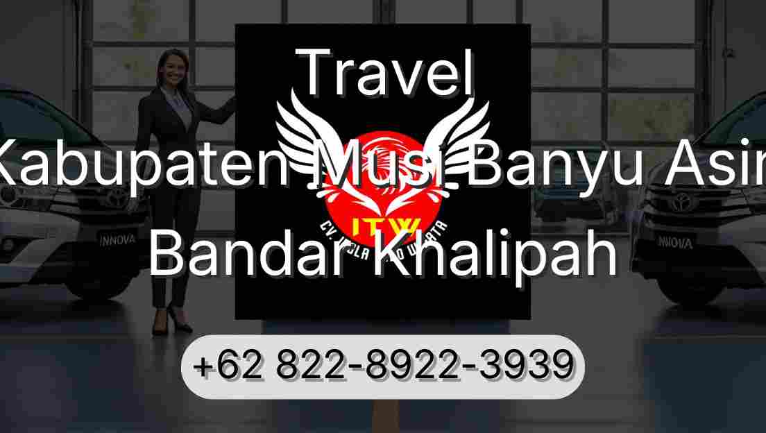 Travel Kabupaten Musi Banyu Asin Bandar Khalipah