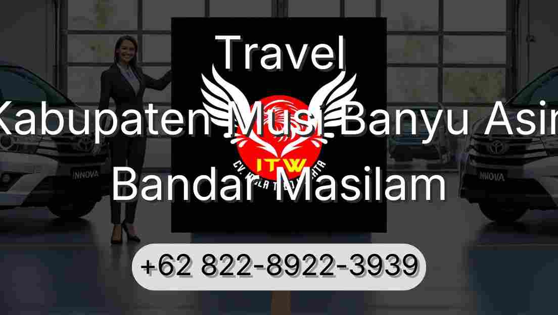 Travel Kabupaten Musi Banyu Asin Bandar Masilam