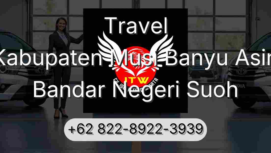 Travel Kabupaten Musi Banyu Asin Bandar Negeri Suoh