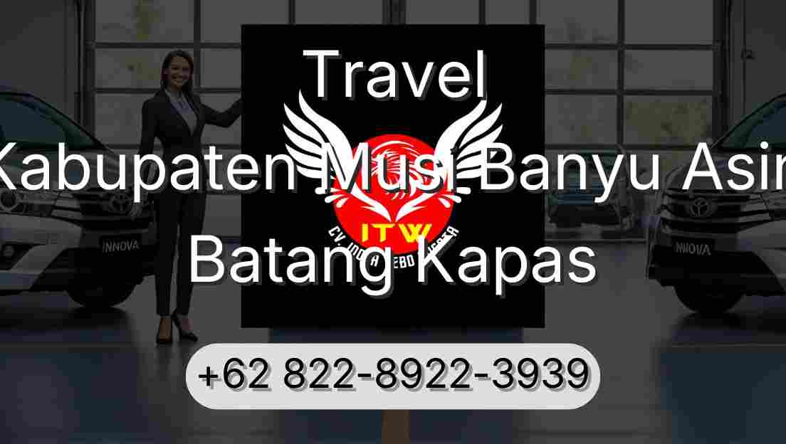 Travel Kabupaten Musi Banyu Asin Batang Kapas