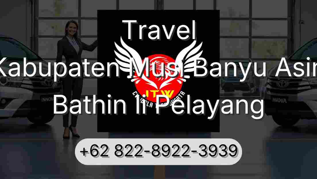 Travel Kabupaten Musi Banyu Asin Bathin Ii Pelayang