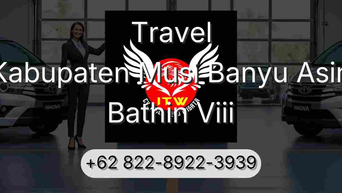 Travel Kabupaten Musi Banyu Asin Bathin Viii